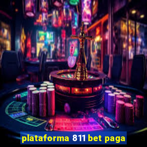 plataforma 811 bet paga